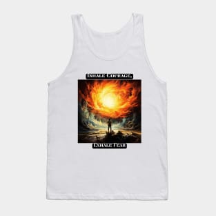 Inhale Courage, Exhale Fear Tank Top